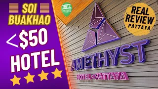 4 Star SOI BUAKHAO HOTEL | Under $50 (1,688THB) Amethyst Honest Review