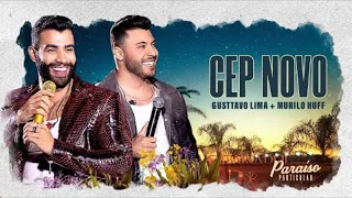 GUSTTAVO LIMA E MURILO HUFF - CEP NOVO (MUSICA NOVA)