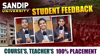 Sandip University Student's Feedback | India's Leading University | Sandip Foundation | | iDream