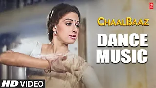 Dance Music - Full Song | Chaalbaaz | Laxmikant-Pyarelal | Sunny Deol, Sridevi