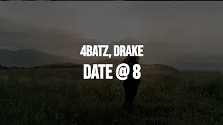 4batz - act ii: date @ 8 (remix) (feat. Drake) (Clean - Lyrics)