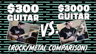 $300 VS $3000 Guitar (Rock/Metal Comparison)