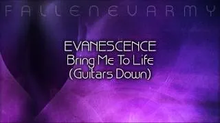 Evanescence - Bring Me To Life (Guitars Down) by FallenEvArmy