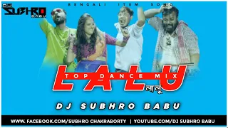 Lalu (লালু) | Kiran Dutta, Sayan | Top Dance Mix|DJ subhro babu