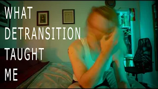 What Detransition Taught Me