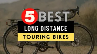 Best Long Distance Touring Bikes 2024 🔶 Top 5 Long Distance Touring Bikes Reviews