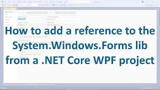 How to add a reference to the System.Windows.Forms lib from a .NET Core WPF project