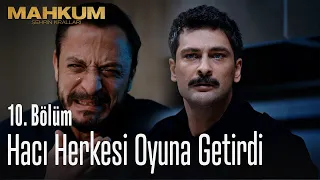 Hacı herkesi oyuna getirdi - Mahkum 10. Bölüm