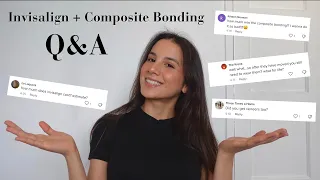 Invisalign + Composite Bonding Q&A | Answering YOUR Questions