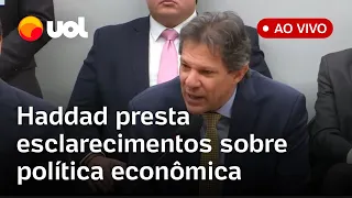 Haddad fala ao vivo em comissão da Câmara sobre a política econômica do governo Lula; acompanhe