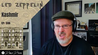 Classical Composer Reaction/Analysis to LED ZEPPELIN: KASHMIR | The Daily Doug (Episode 598)