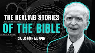 THE HEALING SECRETS OF THE BIBLE EXPLAINED | FULL LECTURE | DR. JOSEPH MURPHY