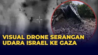 Angkatan Bersenjata Israel Rilis Visual Drone Serangan Udara ke Jalur Gaza