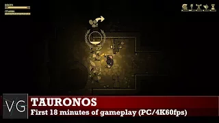 Tauronos (PC) - first 18 minutes of gameplay. 4K60fps. No commentary.