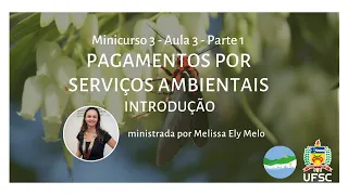 Minicurso 3 - Introdução aos Pagamentos por Serviços Ambientais - Aula 3 - Parte 1