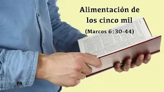 Alimentación de los cinco mil (Marcos 6:30-44)