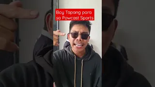 Boy Tapang para sa Powcast Sports