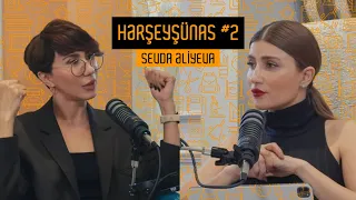 Hərşeyşünas #2 — Paxıllıq, Evdar Qadınlar, Dəyərsizlik Haqqında Sevda Əliyeva ilə