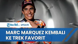 BERITA MOTOGP | Marc Marquez Kembali ke Trek Favorit, Pembalap Lain Kembali Kesulitan?