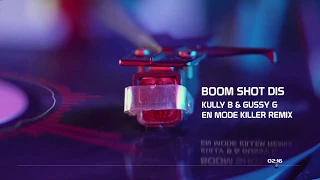Boom Shot Dis - Kully B & Gussy G (En Mode Killer "25 Bond teaser" Remix)
