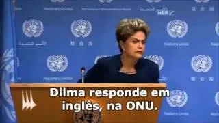 Dilma Responde em inglês, na ONU KKKKKKKKKKK