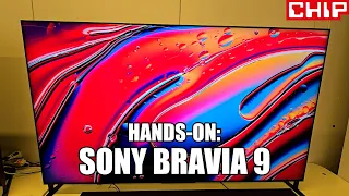 Sony Bravia 9 im Hands-On | CHIP vor Ort