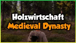 HOLZWIRTSCHAFT in MEDIEVAL DYNASTY 🌱 GUIDE