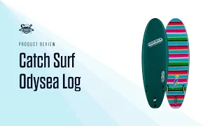 Catch Surf Odysea Log Surfboard Review