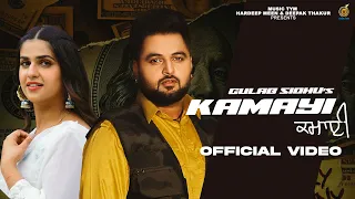 Latest Punjabi Songs 2024 - Kamayi ( Official Video ) Gulab Sidhu | Gurlez Akhtar | Pranjal Dahiya