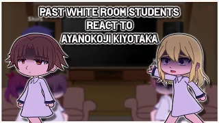 Past Whiteroom react to Ayanokoji Kiyotaka | COTE | GCRV