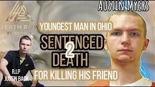 WHO BECAME OHIO'S YOUNGEST DEATH ROW INMATE?! AUSTIN MYERS (SENTENCED2DEATH) D.R.E