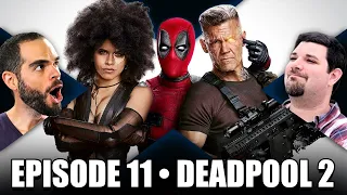 Mutant Academy • Episode 11 • DEADPOOL 2 (2018)