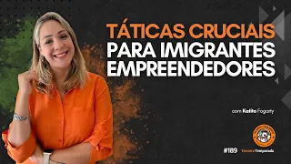 O Guia Definitivo para Imigrantes Empreendedores: Brasil para Irlanda