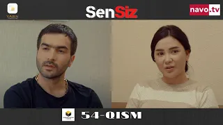 Sensiz (o'zbek serial) 54-qism | Сенсиз (ўзбек сериал) 54-қисм