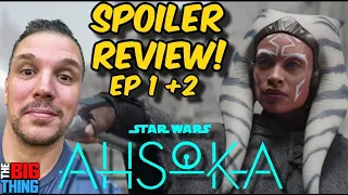 Ahsoka Episodes 1 + 2 SPOILER REVIEW! | Star Wars | The Big Thing