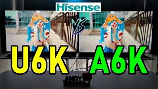 HISENSE U6K vs A6K: What are the differences and which is better? / 4K Smart TVs