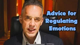 Jordan Peterson - Advice for Regulating Emotions