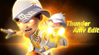 Boboiboy Thunder amv // Boboiboy // Ultra Monsta-Super amv editor