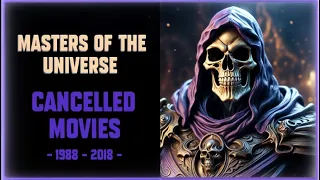 The Unmaking of MASTERS OF THE UNIVERSE - Cancelled He-Man Movies