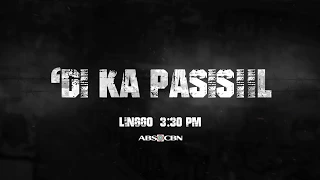 ABS-CBN Documentary: Marawi "'Di Ka Pasisiil" Teaser