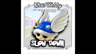 Chris Webby - Slow Down (feat. Anoyd & Jitta On The Track) [prod. JP On Da Track]