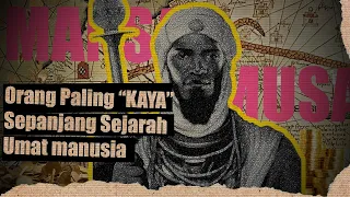 Mencoba mengerti sejarah kehidupan "MANSA MUSA" Orang Paling kaya Sepanjang sejarah umat manusia