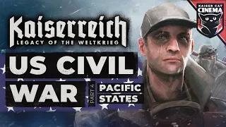 World Of Kaiserreich - US Civil War - part 4 - Pacific States