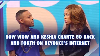 Bow Wow and Keshia Chante Go Back And Forth on Beyonce's Internet