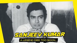 Facts of Life of Sanjeev Kumar |