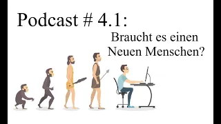 Gedankenaustausch zur Umwertung aller Werte # 4.1: Braucht es wirklich einen Neuen Menschen?