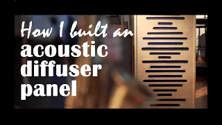 How I built an acoustic diffuser panel