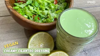 Quick and Easy Creamy Cilantro Dressing | Cafe Rio Creamy Cilantro Dressing - Oil Free, Vegan WFPB