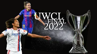 Barcelona - Lyon│UWCL 2022 Final