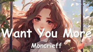 Moncrieff – Want You More (Lyrics) 💗♫